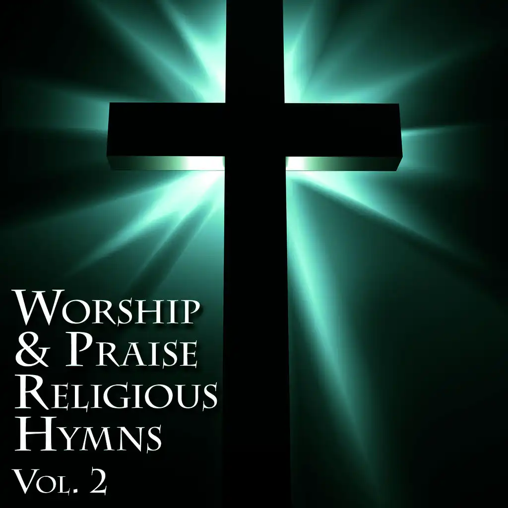 Worship & Praise Religious Hymns, Vol. 2