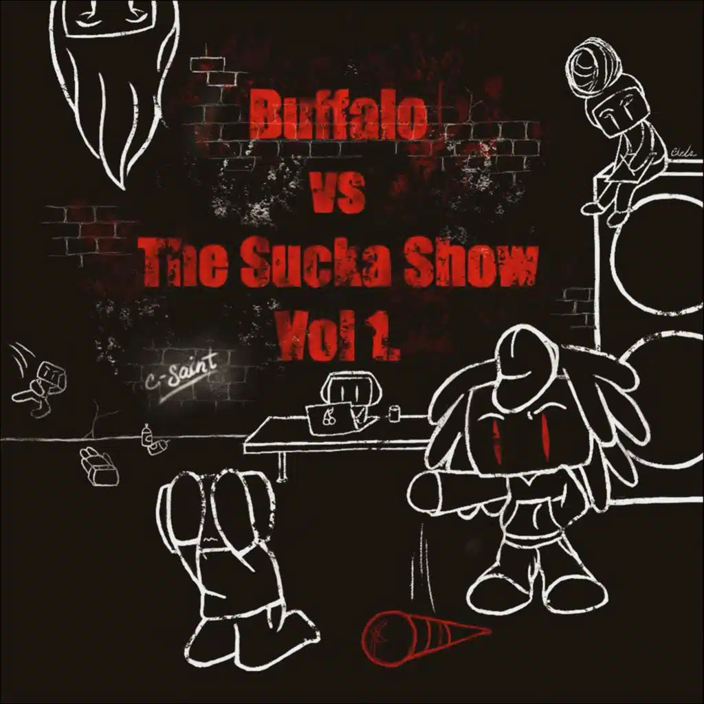 Buffalo vs. The Sucka Show, Vol. 1