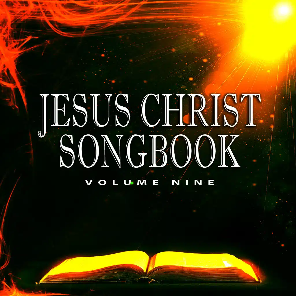 Jesus Christ Songbook, Vol. 9
