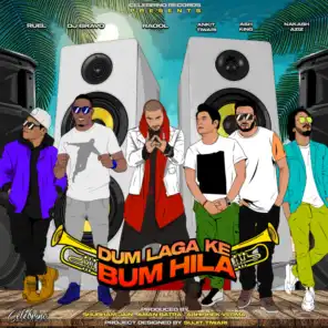 Dum Laga Ke Bum Hila (feat. Ankit Tiwari, Ash King, DJ Bravo & Nakash Aziz)