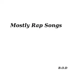 Mostly Rap Songs