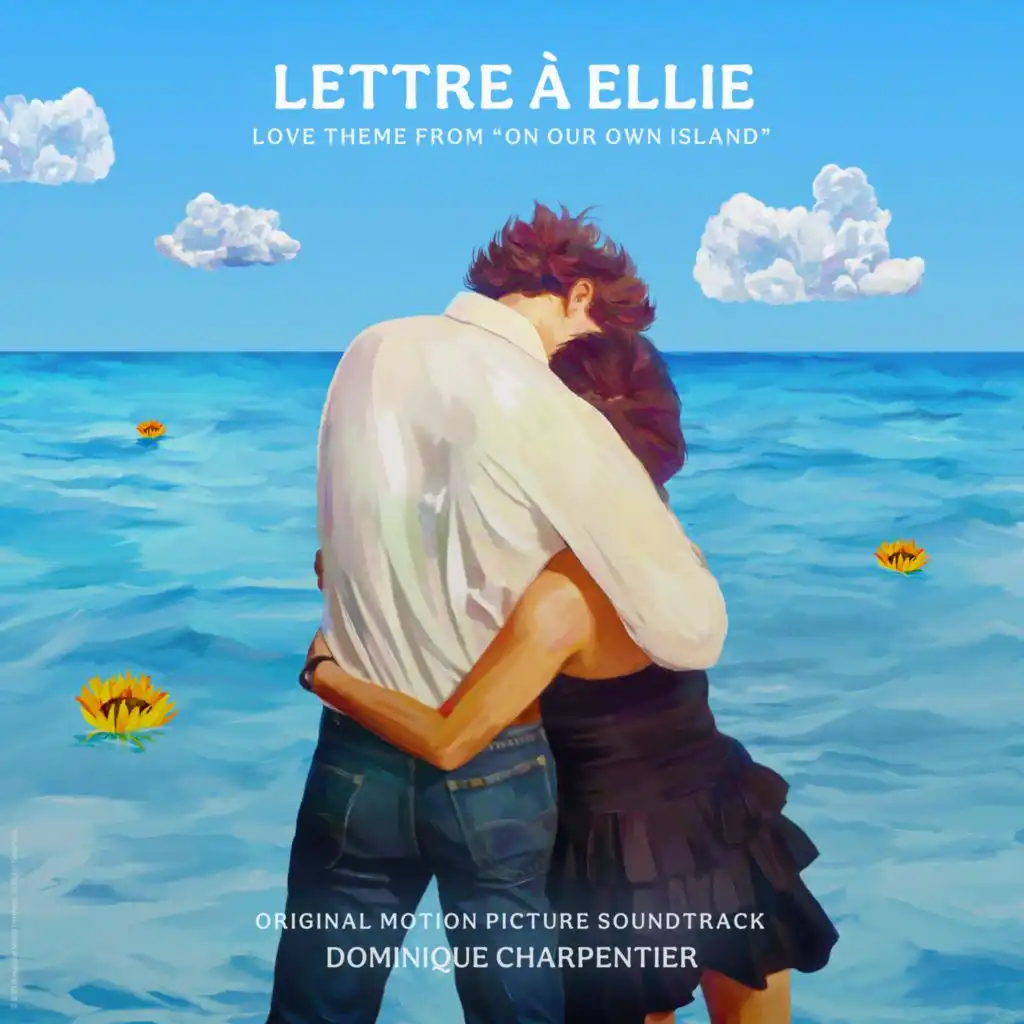 Lettre à Ellie (Love Theme from On Our Own Island) [Orchestral Version]