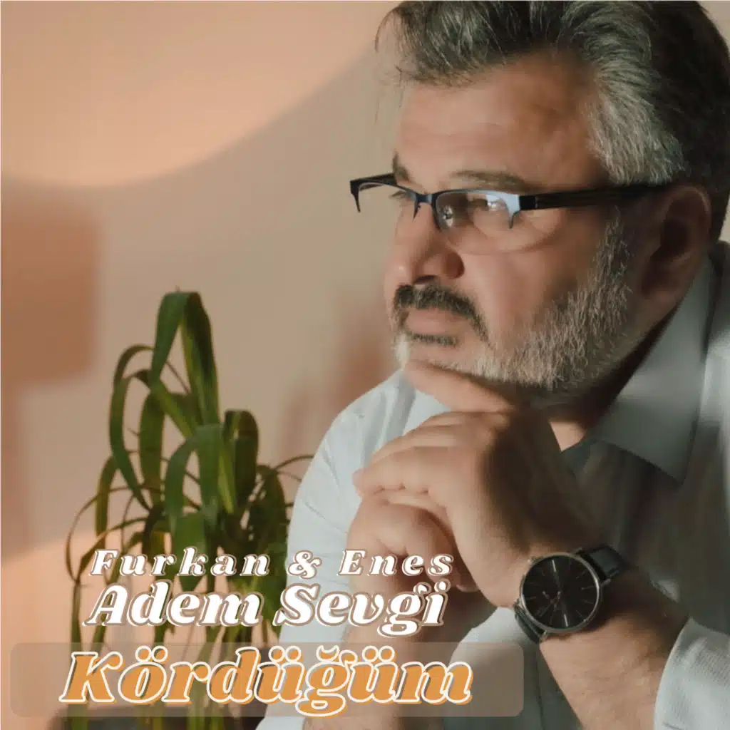 Adem Sevgi و Furkan Sevgi و Enes Sevgi