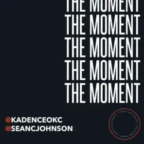 The Moment (feat. Sean C. Johnson)