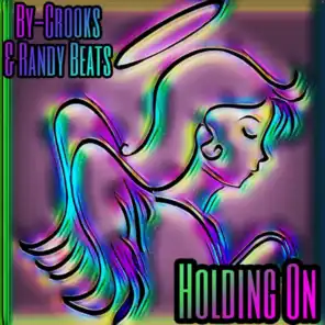 Holding On (feat. Randy Beats)
