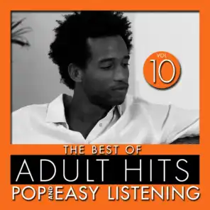The Best of Adult Hits: Pop and Easy Listening, Vol. 10