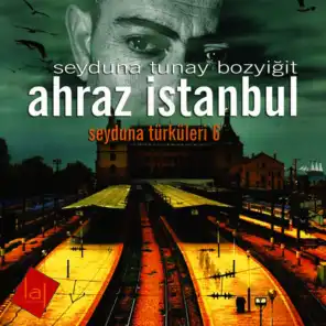 Ahraz İstanbul / Seyduna Türküleri 6