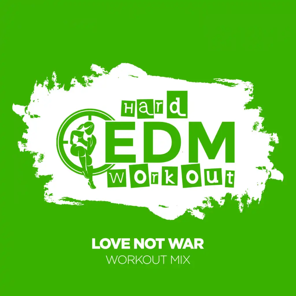 Love Not War (Instrumental Workout Mix 140 bpm)