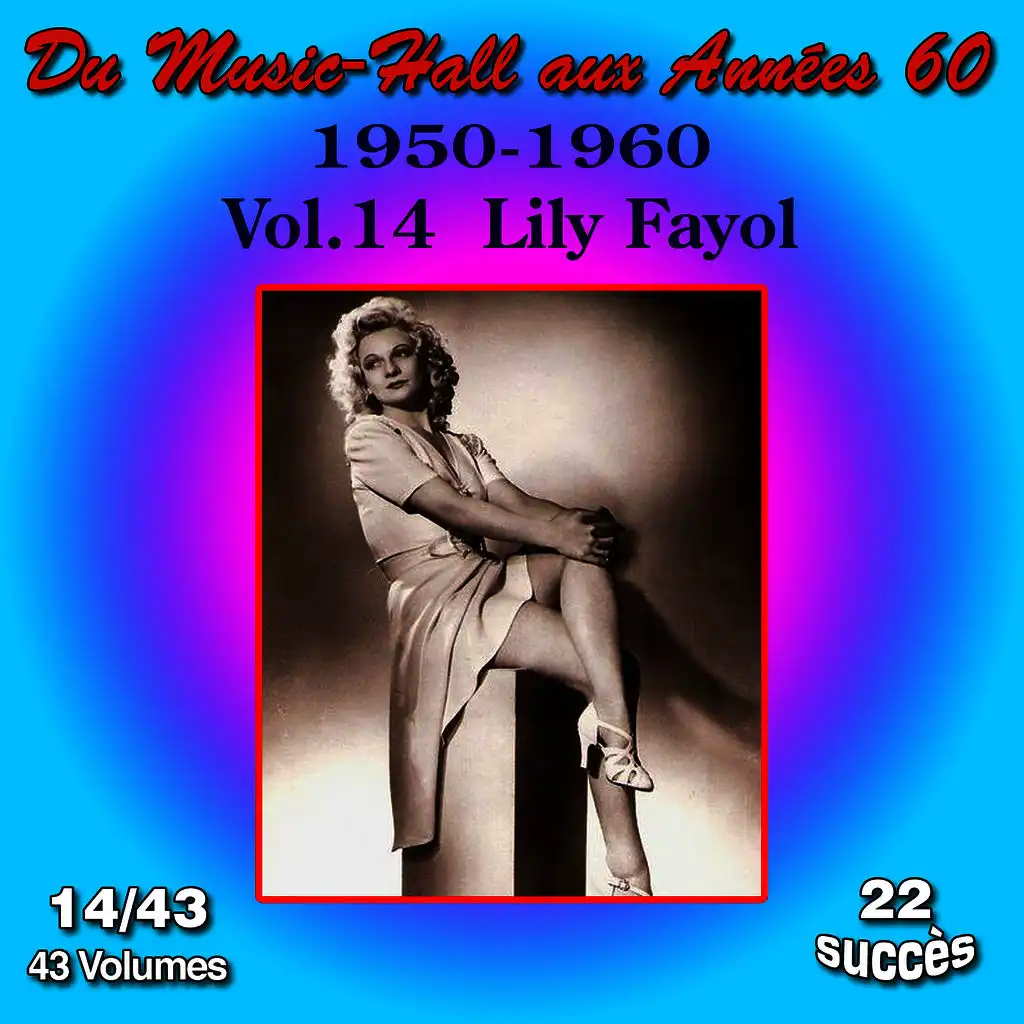 Du Music-Hall aux Années 60 (1950-1960): Lily Fayol, Vol. 14/43