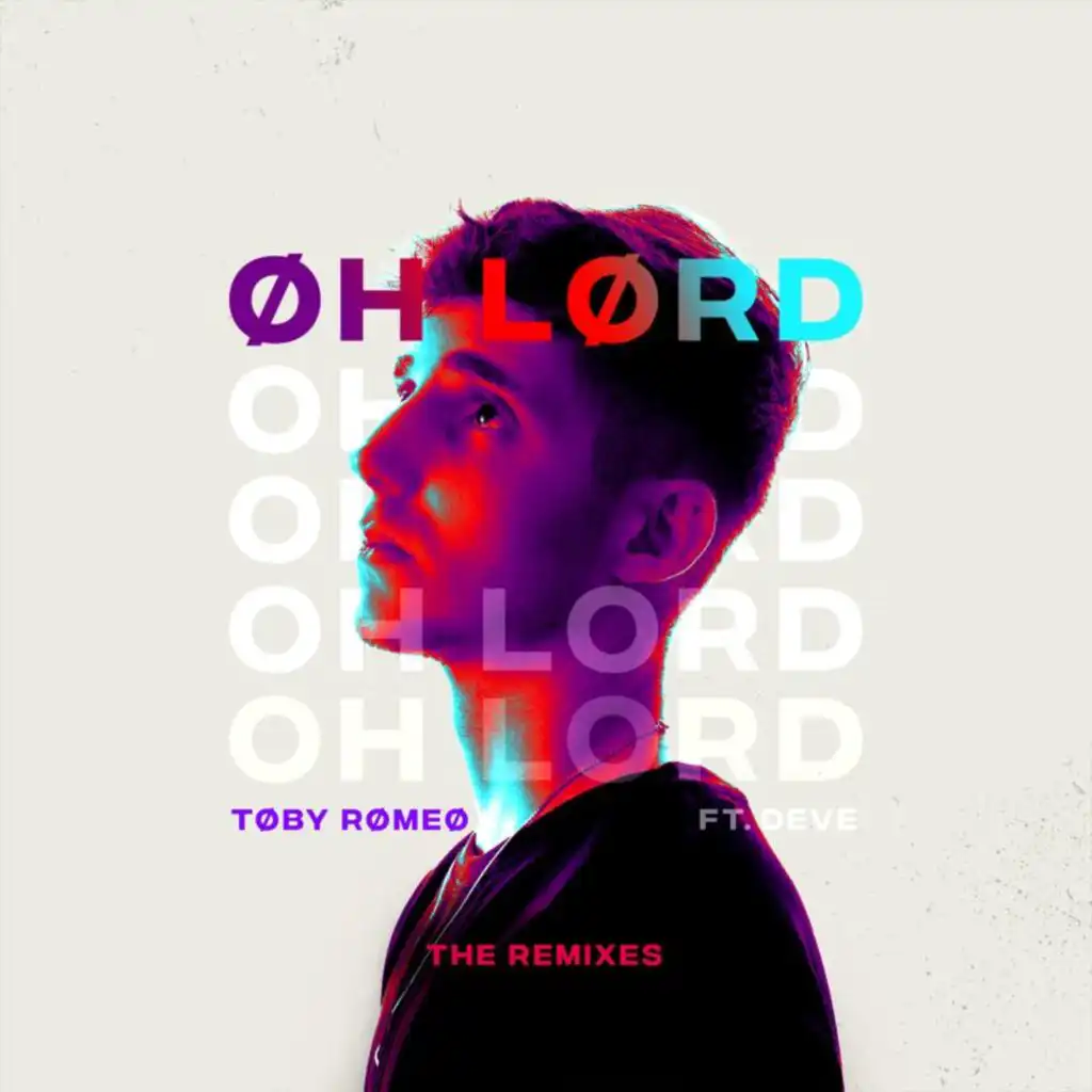 Oh Lord (The Remixes) [feat. Deve]
