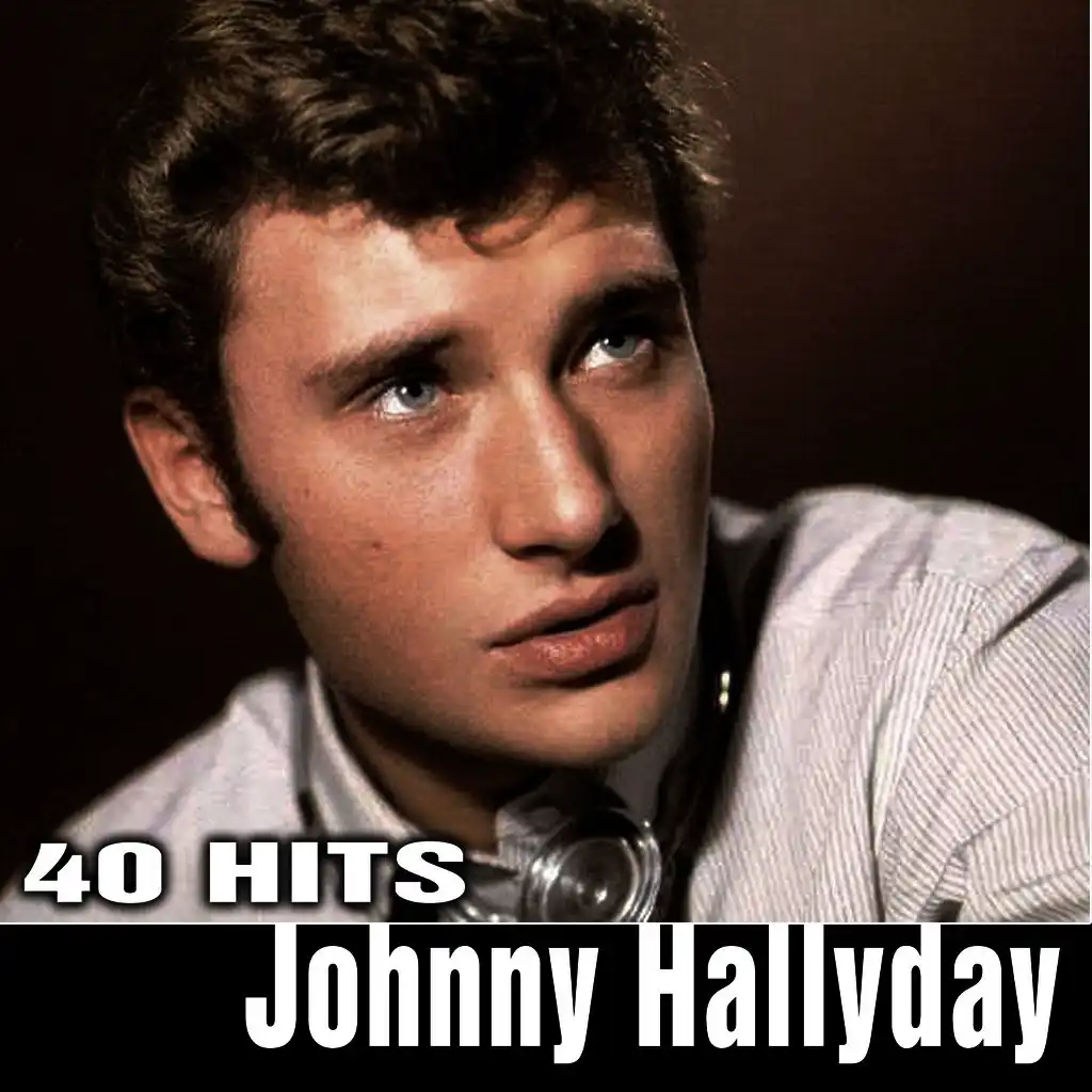 Johnny Hallyday. 40 Hits