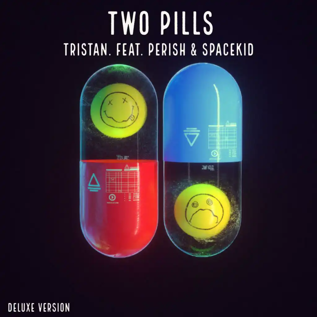 Two Pills (Deluxe Version) [feat. Perish & SpaceKid]