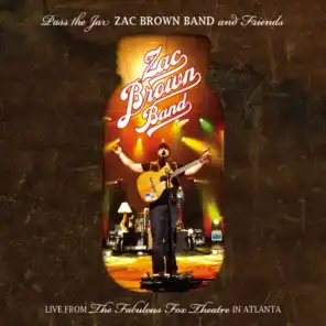 Pass the Jar (Zac Brown Band and Friends from the Fabulous Fox Theatre in Atlanta (Live))