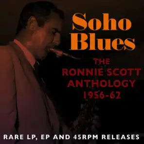 Soho Blues: The Ronnie Scott Anthology 1956-62