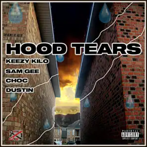 Hood Tears (feat. Sam Gee, Choc & Dustin)