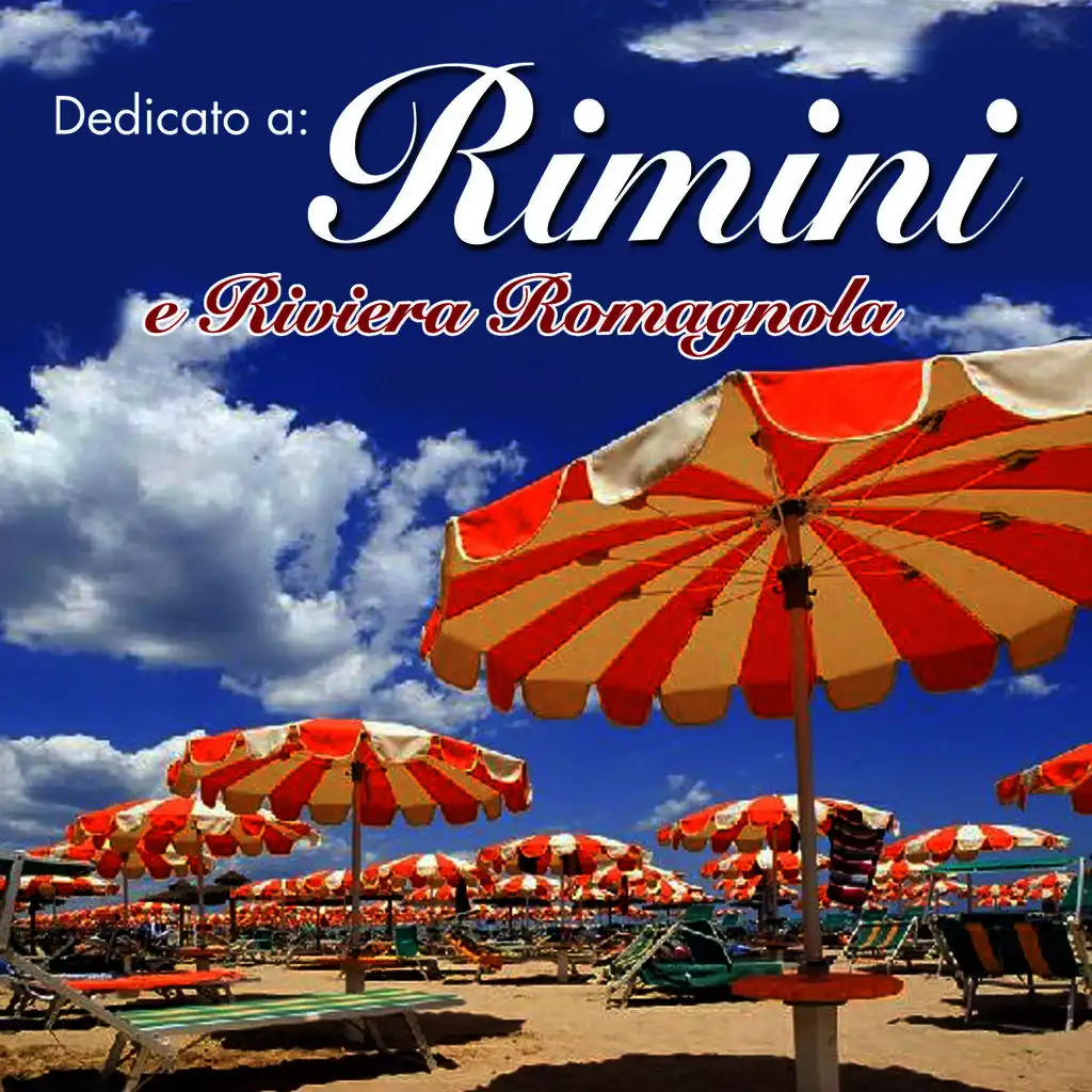 Dedicato a: Rimini e Riviera Romagnola