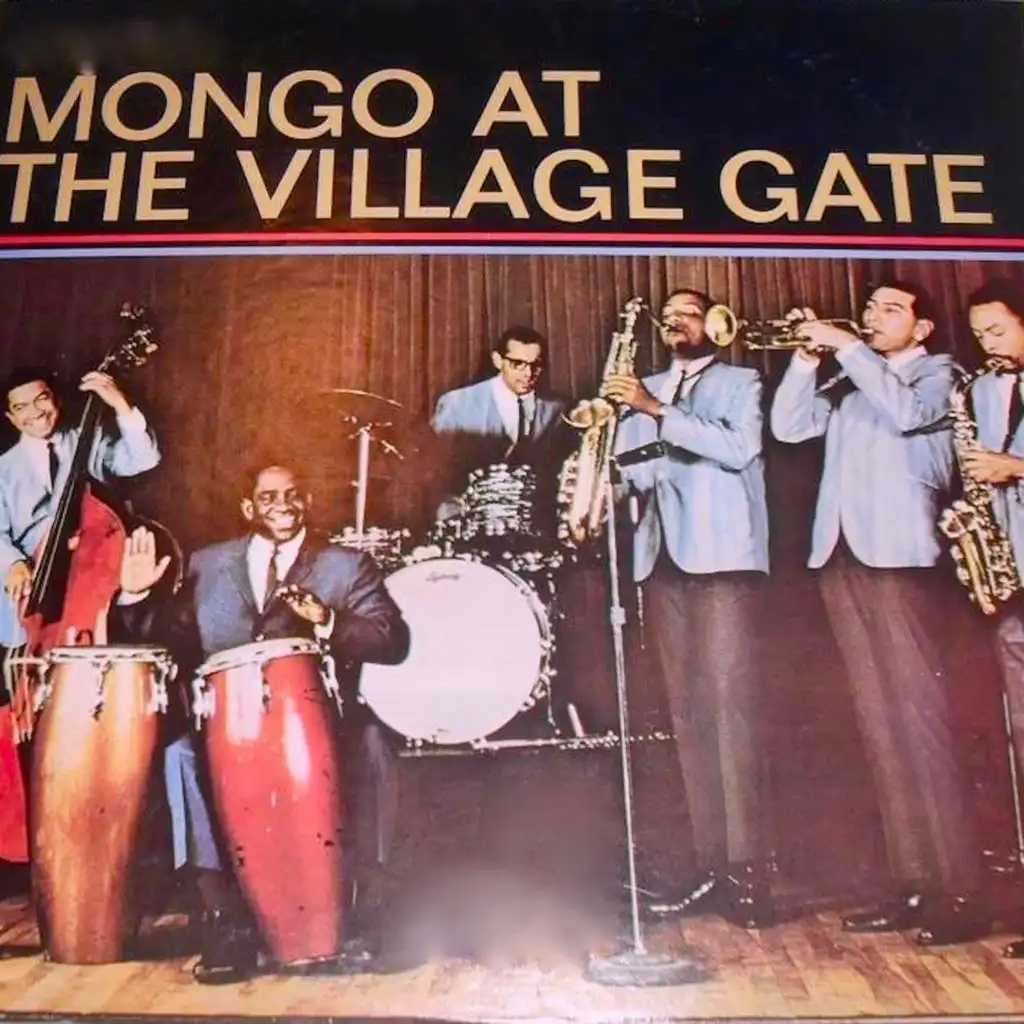 Mongo at the Village Gate!