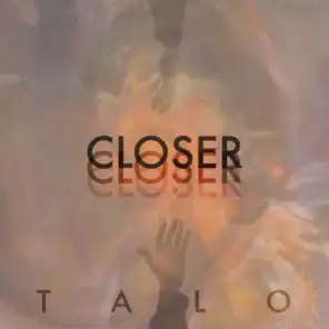Closer