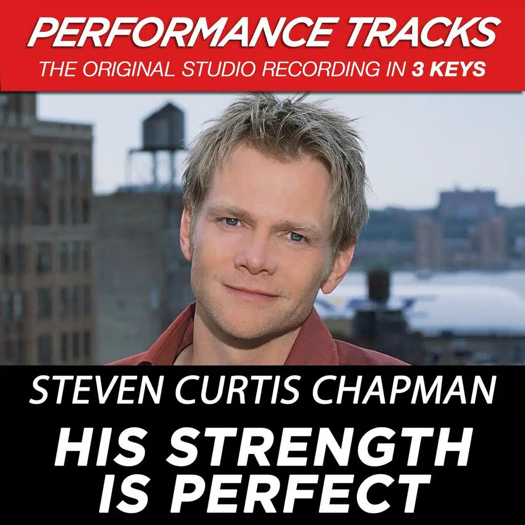 His Strength Is Perfect (Performance Track In Key Of Bb-Db)