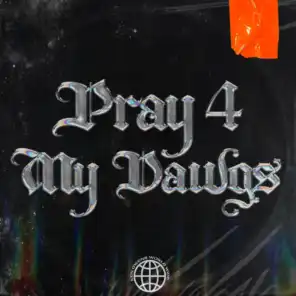 Pray 4 My Dawgs