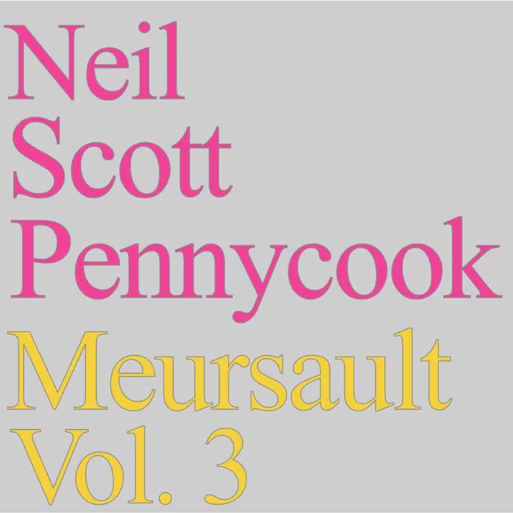 Meursault & Neil Scott Pennycook