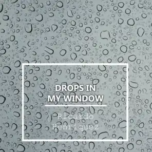 Drops in my window