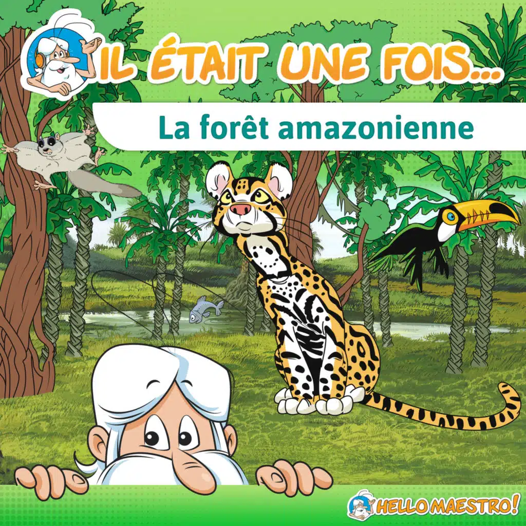 Il était une fois... La forêt amazonienne