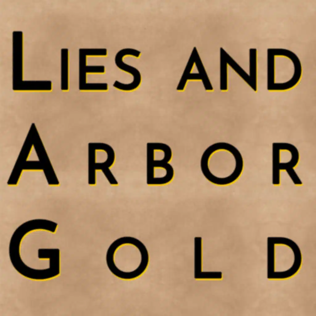 Lies & Arbor Gold