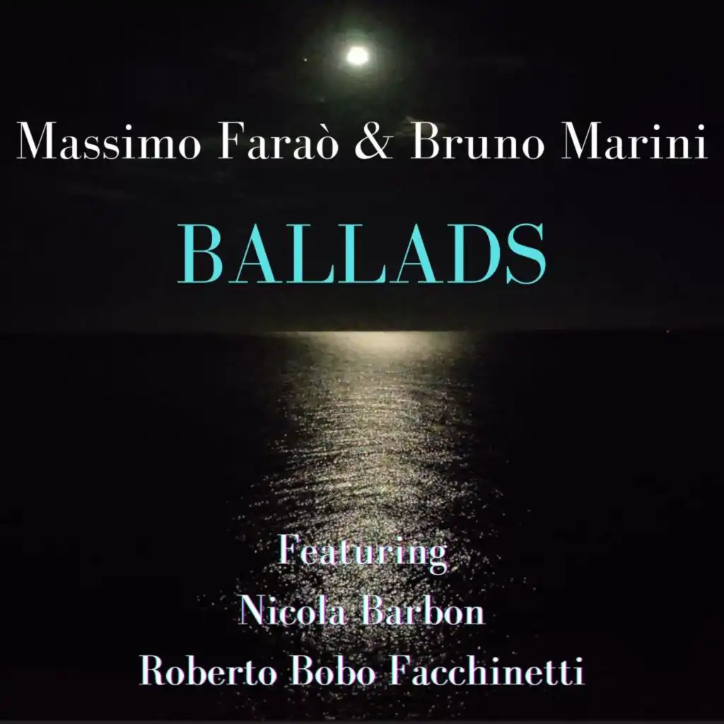 Ballads (feat. Nicola Barbon & Roberto Bobo Facchinetti)