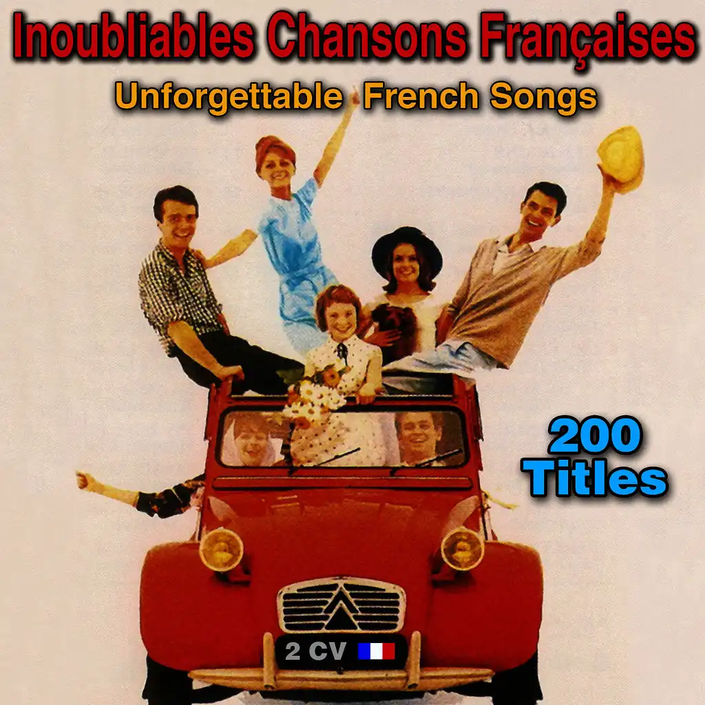 200 chansons françaises inoubliables (200 Unforgettable French Songs)