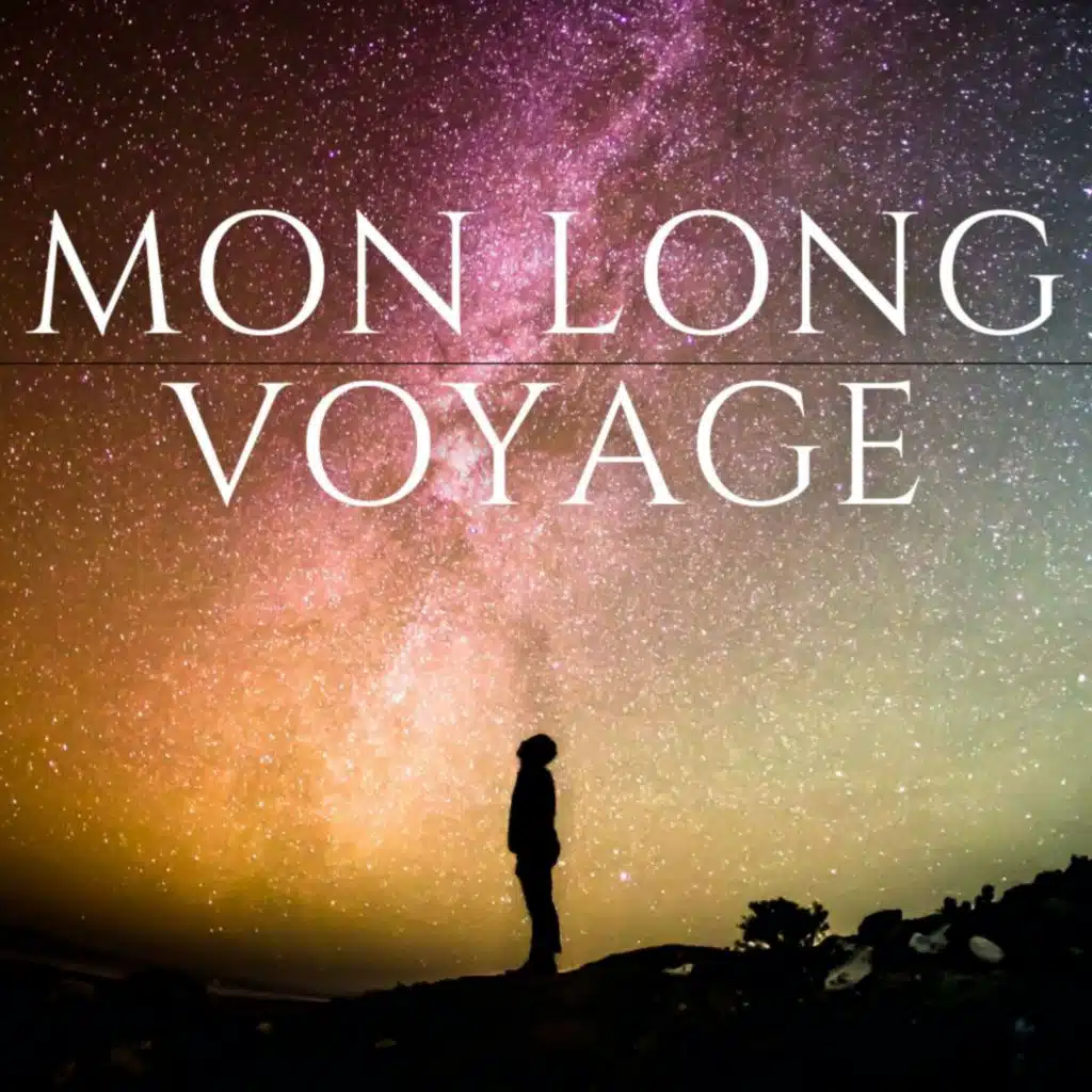 Mon long voyage