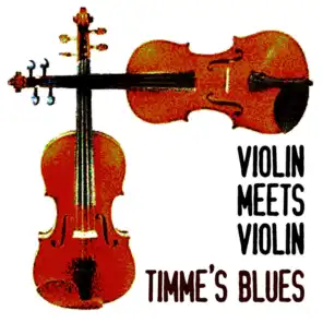 Violin Meets Violin - Timme's Blues