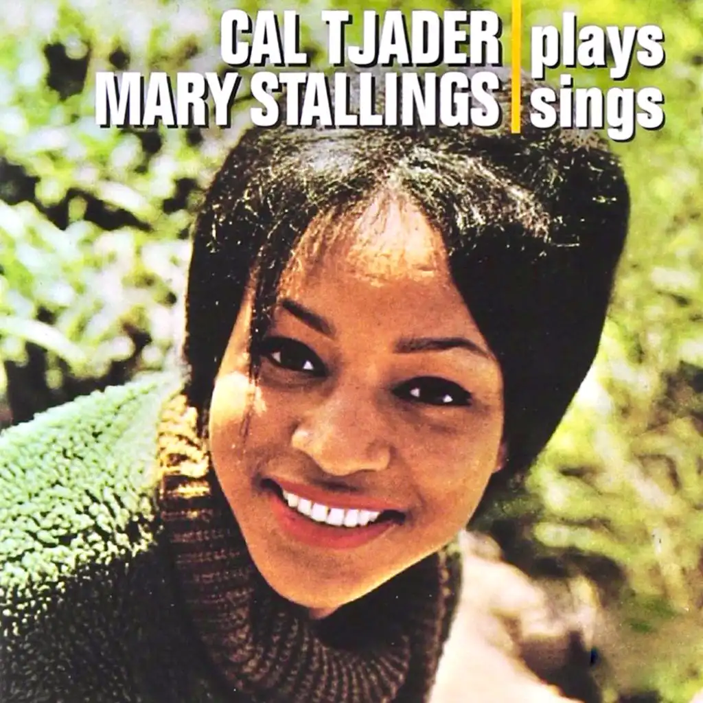 Cal Tjader Plays / Mary Stallings Sings