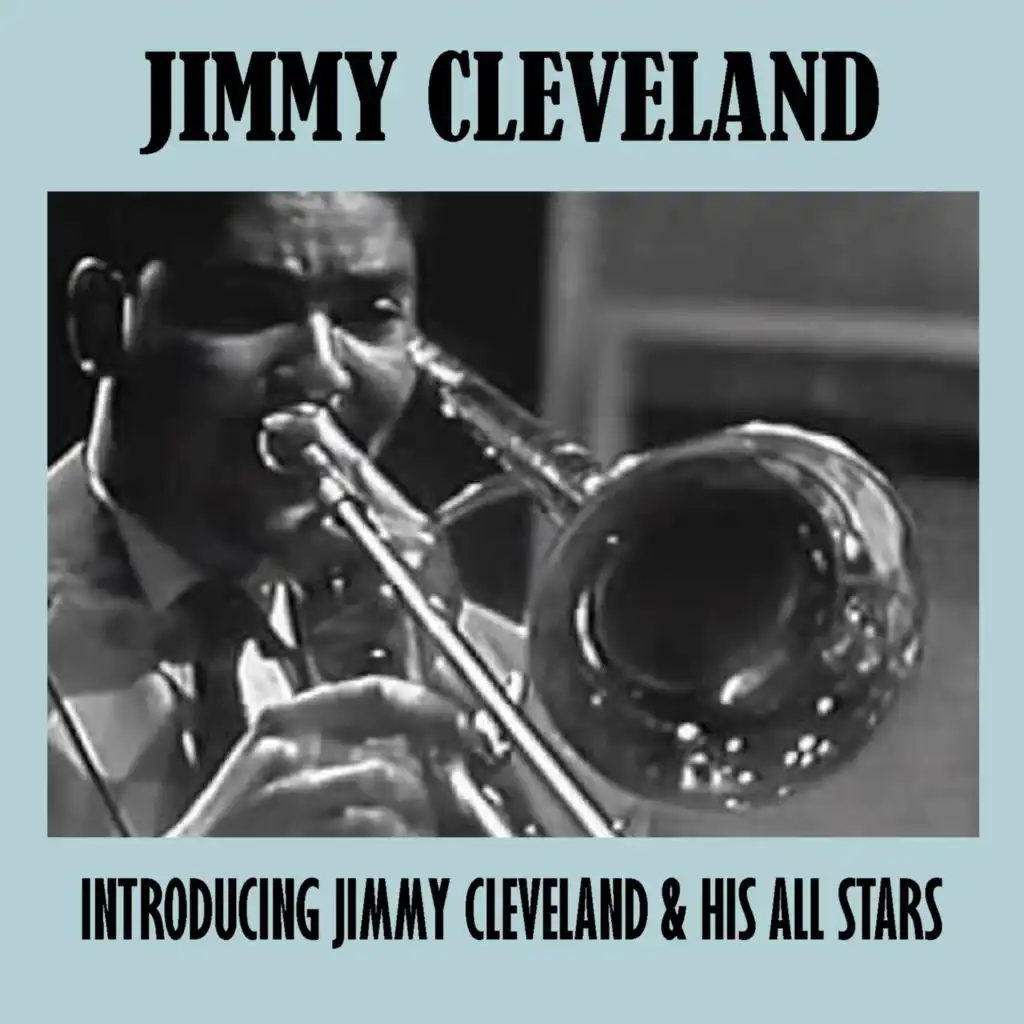 Introducing Jimmy Cleveland & His All Stars