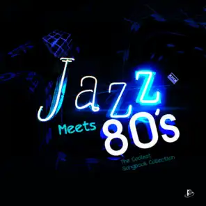 Jazz Meets 80´s (The Coolest Songbook Collection)