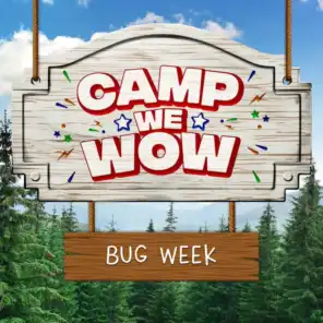 Camp WeWow Bug Week Day 4