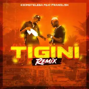 Tigini (Remix) [feat. Franglish]