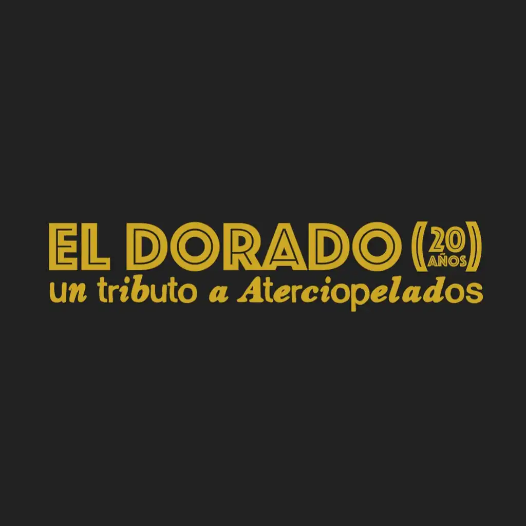 El Dorado (Un Tributo a Aterciopelados - 20 Años)