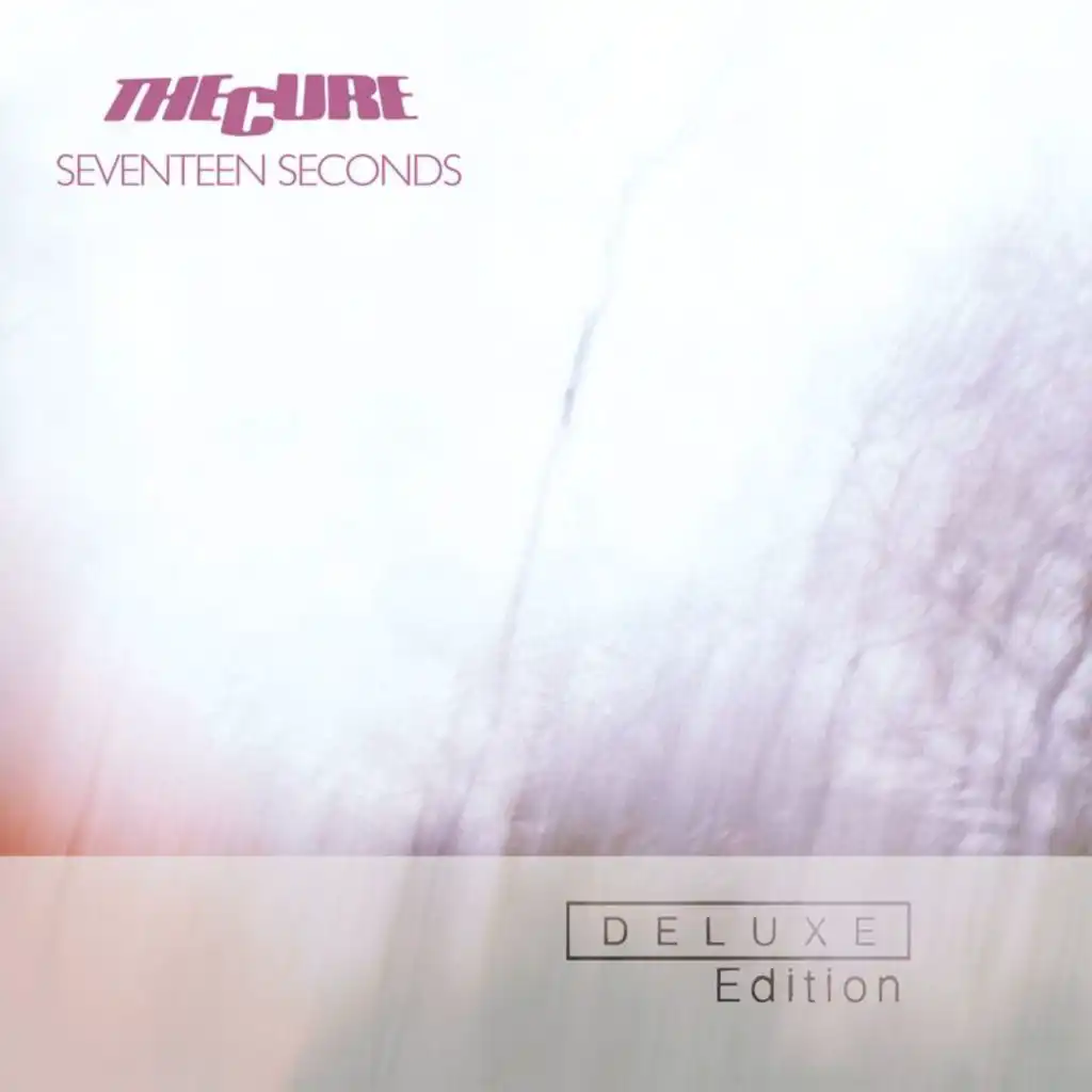 Seventeen Seconds (Deluxe Edition)