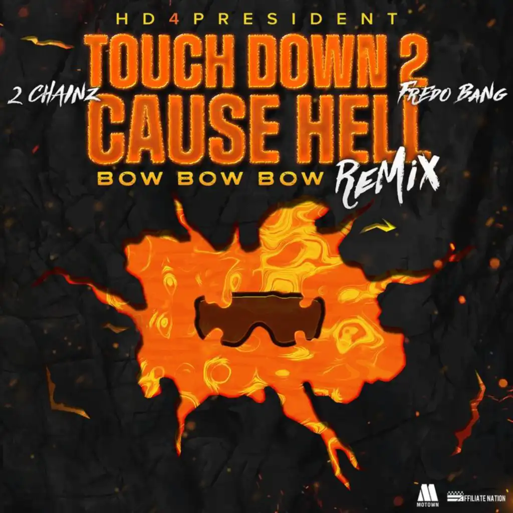 Touch Down 2 Cause Hell (Bow Bow Bow) (Remix) [feat. Fredo Bang]