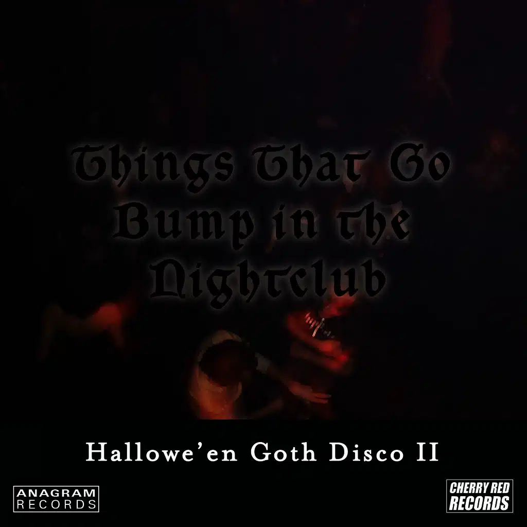 Hallowe'en Goth Disco 2: Things That Go Bump in the Nightclub
