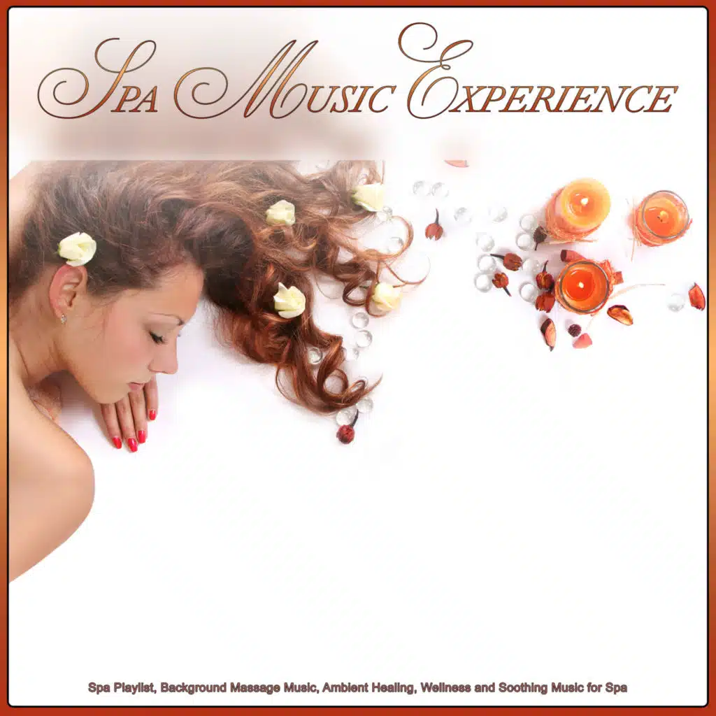 Spa Music Playlist, Amazing Spa Music & Spa Music Experience