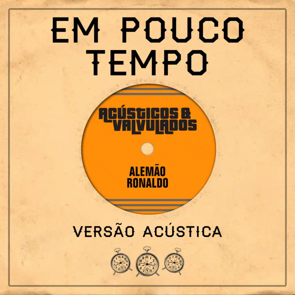 Em Pouco Tempo (Acústico) [feat. Alemão Ronaldo]