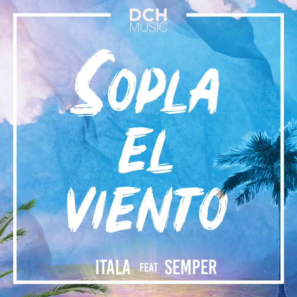 Sopla el Viento (feat. itala rodriguez & Semper)