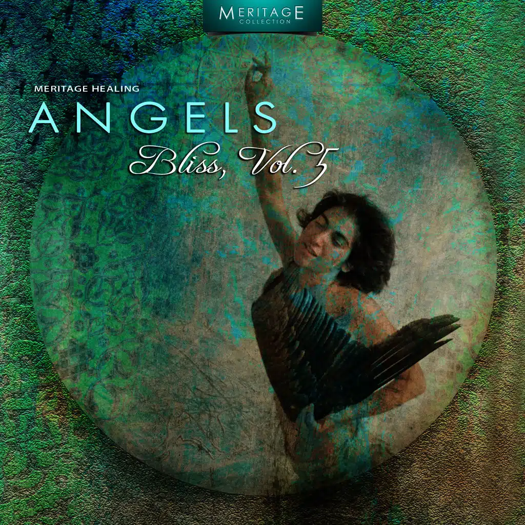Meritage Healing: Angels (Bliss), Vol. 5