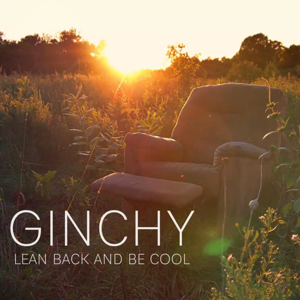 Lean Back and Be Cool