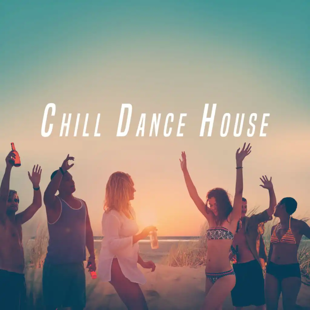 Chill Dance House