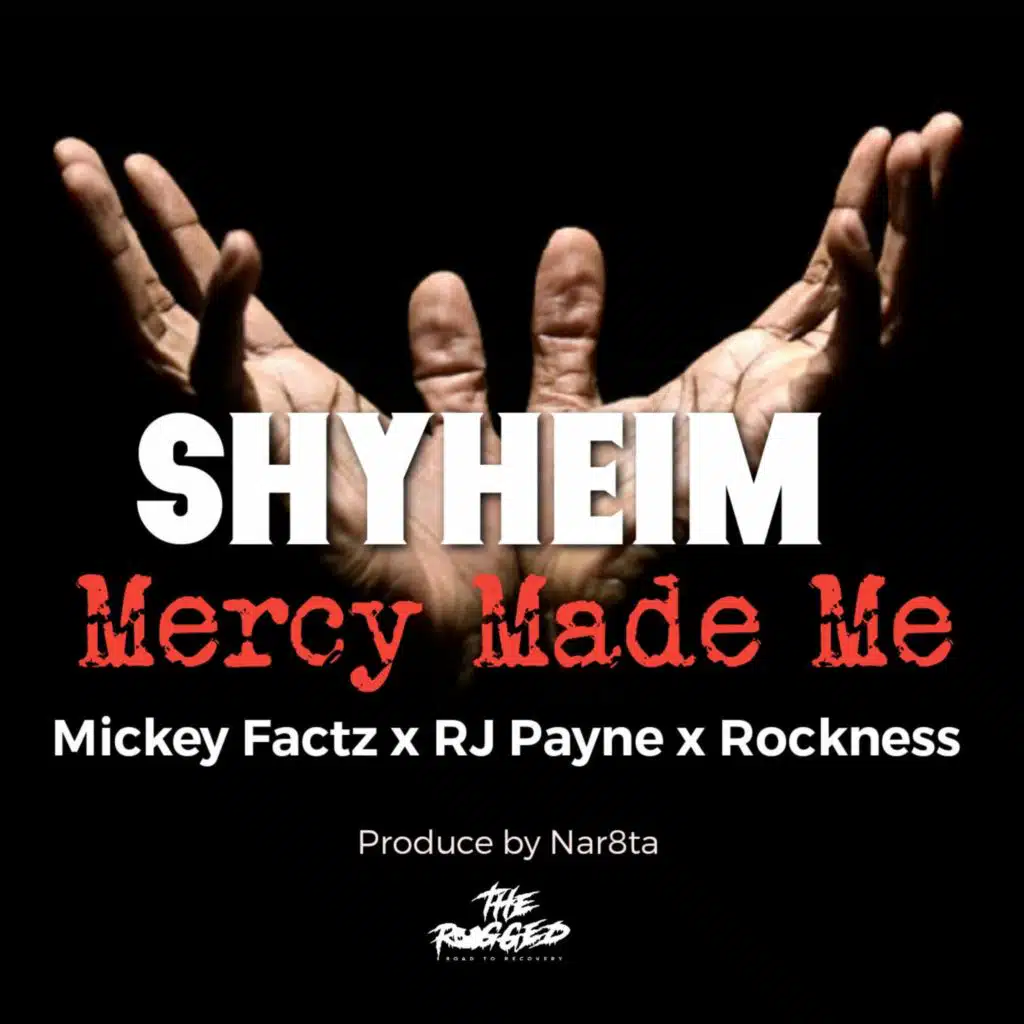Mercy Made Me (feat. Mickey Factz, RJ Payne & Rockness)