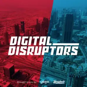 Digital Disruptors
