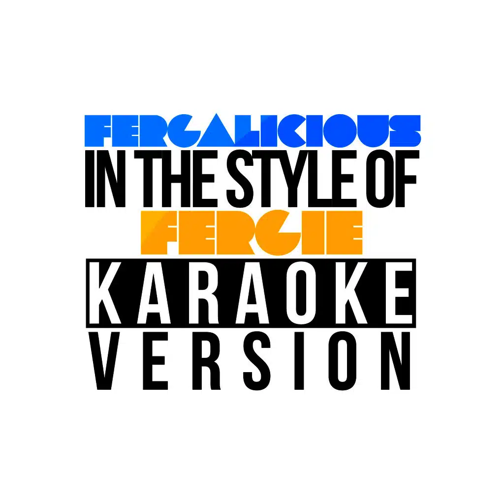 Fergalicious (In the Style of Fergie) [Karaoke Version] - Single